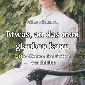Etwas, an das man glauben kann Little Women Fan Fiction Geschichte-logo