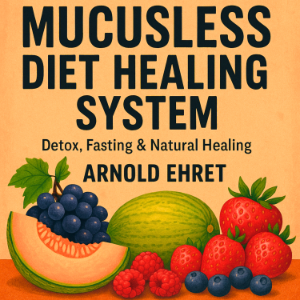 Mucusless Diet Healing System By Arnold Ehret: Detox, Fasting & Natural Healing-logo