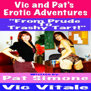 Vic and Pat’s   Erotic Adventures “From Prude To  Trashy Tart!”-logo