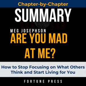 Summary of Are You Mad at Me?