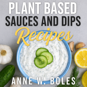Plant Based Sauces and Dips Recipes