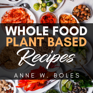 Plant Based Whole Food Recipes