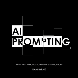 AI Prompting - The Complete Manual