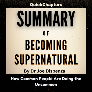 Summary of Becoming Supernatural
