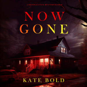 Now Gone (A Brynn Justice FBI Suspense Thriller—Book Two)-logo