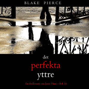 Det perfekta yttre (En thrillerserie om Jessie Hunt – Bok 16)-logo