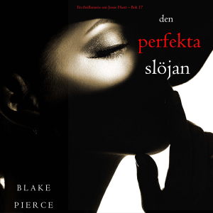 Den perfekta slöjan (En thrillerserie om Jessie Hunt – Bok 17)-logo