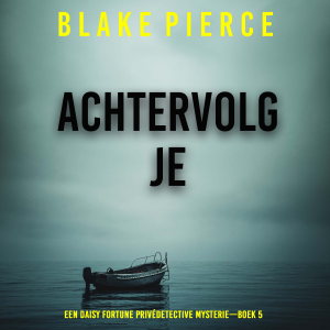 Achtervolg Je (Een Daisy Fortune Privédetective Mysterie—Boek 5)-logo