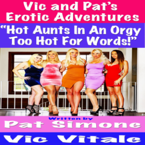 Vic and Pat’s Erotic Adventures “Hot Aunts In An Orgy Too Hot For Words!”-logo