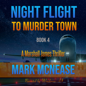 Night Flight to Murder Town: A Marshall James Thriller