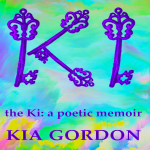 the Ki: a poetic memoir