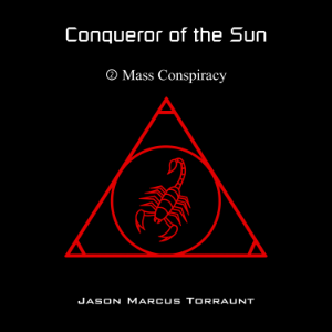 Conqueror of the Sun - 2 - Mass Conspiracy