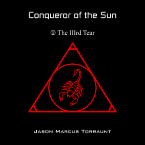 Conqueror of the Sun - 5 - The IIIrd Tear