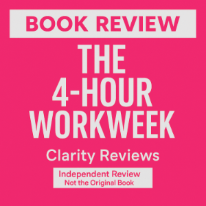 The 4-Hour Workweek — Book Review — Tim Ferriss