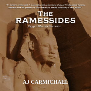 The Ramessides, Egypt’s Warrior Pharaohs