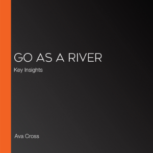 Go as a River