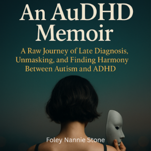 An AuDHD Memoir