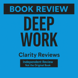 Deep Work — Book Review — Cal Newport