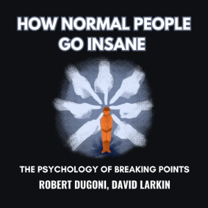How Normal People Go Insane