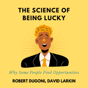 The Science Of Being Lucky