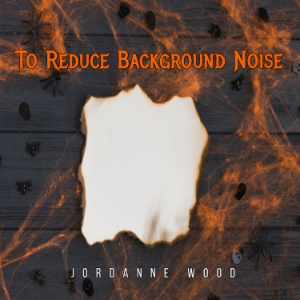 To Reduce Background Noise