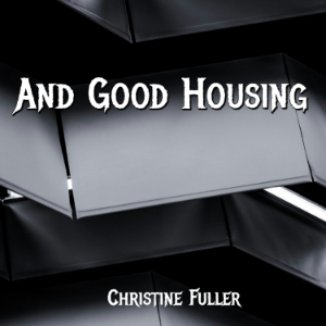 And Good Housing