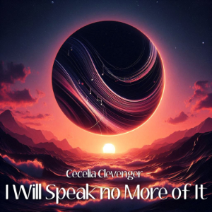 I Will Speak no More of It