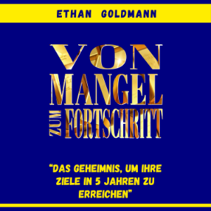 Vom Mangel zum Fortschritt