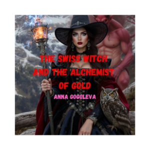 The Swiss Witch and the Alchemist of Gold