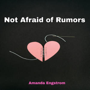 Not Afraid of Rumors