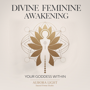 Divine Feminine Awakening: Your Goddess Within