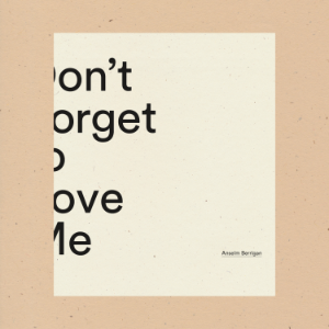 Don't Forget to Love Me