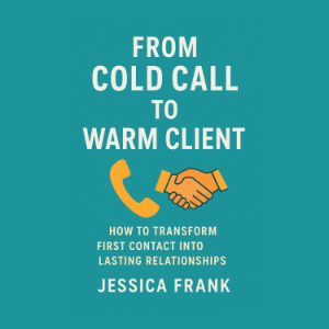From Cold Call to Warm Client