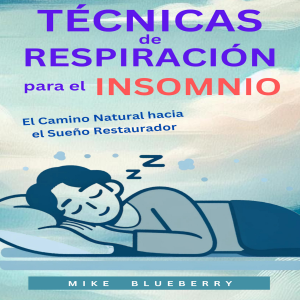 TÉCNICAS DE RESPIRACIÓN PARA EL INSOMNIO