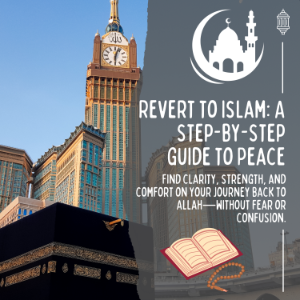 Revert to Islam: A Step-by-Step Guide to Peace