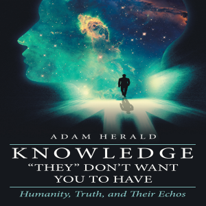 Knowledge “They” Don’t Want You To Have
