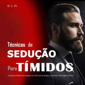 Técnicas de Sedução para Tímidos