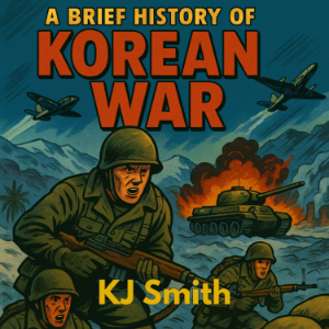 A Brief History of the Korean War