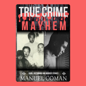 True Crime Mayhem Episodes 11