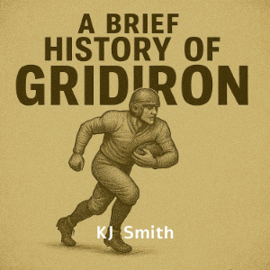 A Brief History of Gridiron
