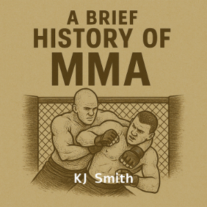 A Brief History of MMA