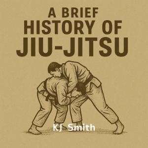 A Brief History of Jiu Jitsu