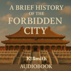 A Brief History of the Forbidden City