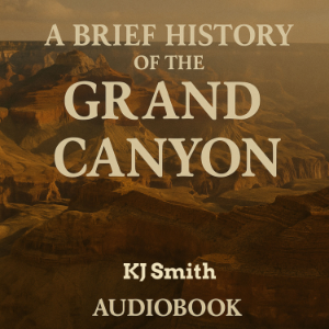 A Brief History of the Grand Canyon