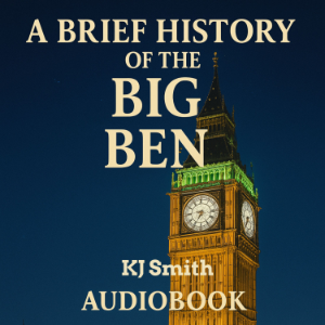 A Brief History of Big Ben