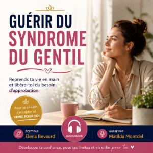 GUÉRIR DU SYNDROME DU GENTIL