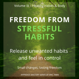 Freedom from Stressful Habits