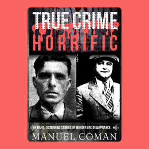 True Crime Horrific Episodes 4