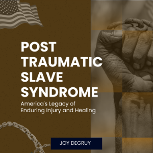 Post Traumatic Slave Syndrome