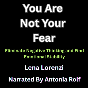 You Are Not Your Fear